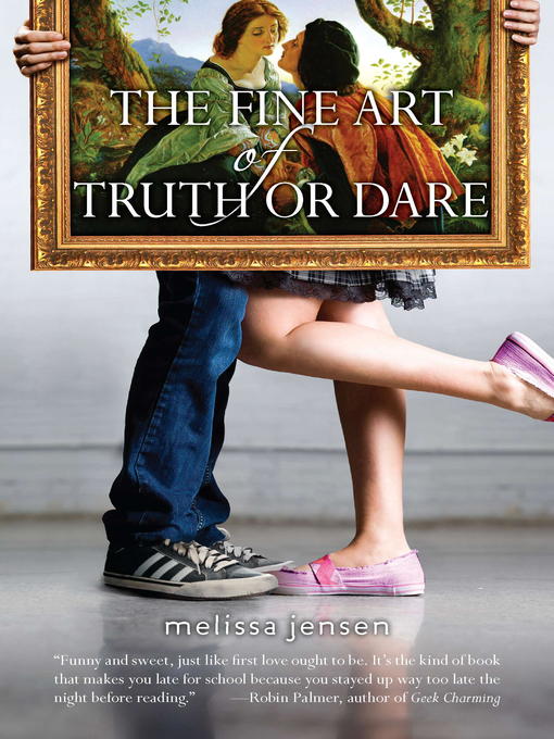 Title details for The Fine Art of Truth or Dare by Melissa Jensen - Available